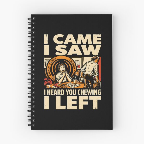 Item preview, I Came I Saw I Heard You Chewing I Left Sarcastic Loud Chewing Quote designed and sold by Redgiant87x.
