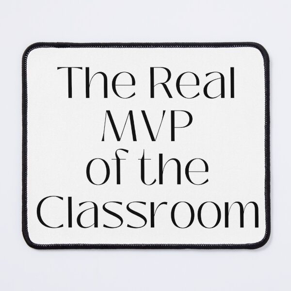 Item preview, The Real MVP of The Classroom designed and sold by jpubdesigns.
