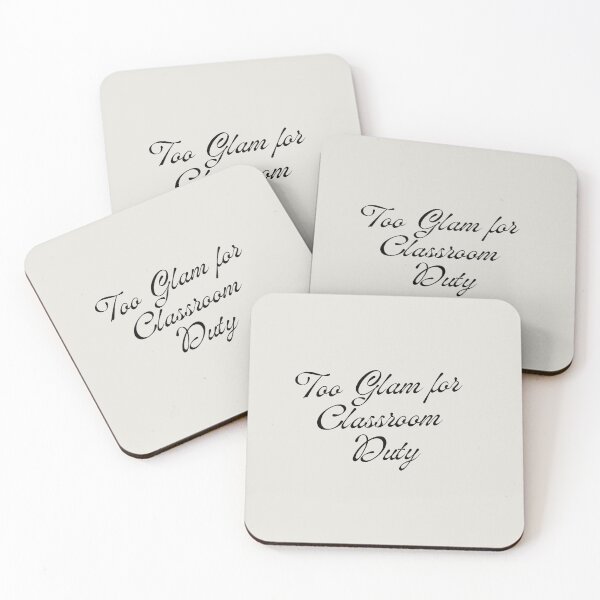 Item preview, Too Glam for Classroom Duty designed and sold by jpubdesigns.