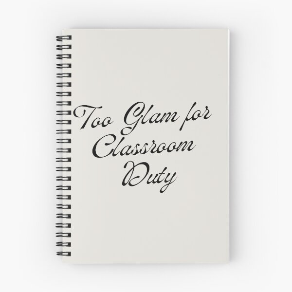 Item preview, Too Glam for Classroom Duty designed and sold by jpubdesigns.