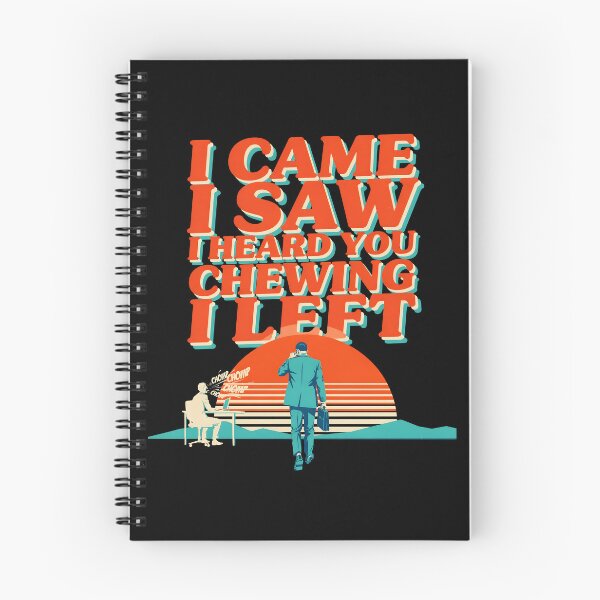Item preview, I Came I Saw I Heard You Chewing I Left Sarcastic Office Lunch Humor designed and sold by Redgiant87x.