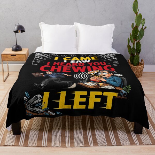 Item preview, I Came I Saw I Heard You Chewing I Left Loud Chewing Joke designed and sold by Redgiant87x.