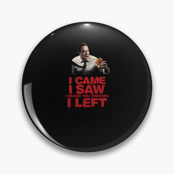 Item preview, I Came I Saw I Heard You Chewing I Left Funny Meme for Office Workers designed and sold by Redgiant87x.