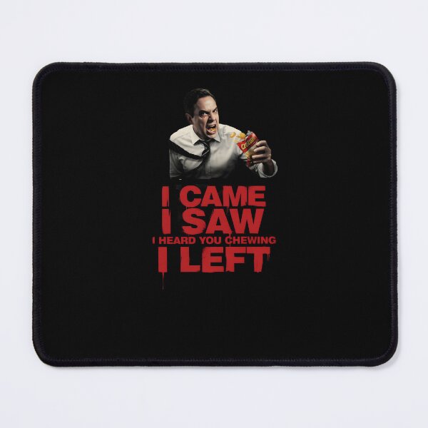 Item preview, I Came I Saw I Heard You Chewing I Left Funny Meme for Office Workers designed and sold by Redgiant87x.