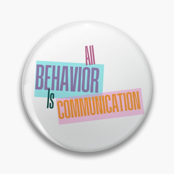 Item preview, All Behavior is Communication designed and sold by b-keys.