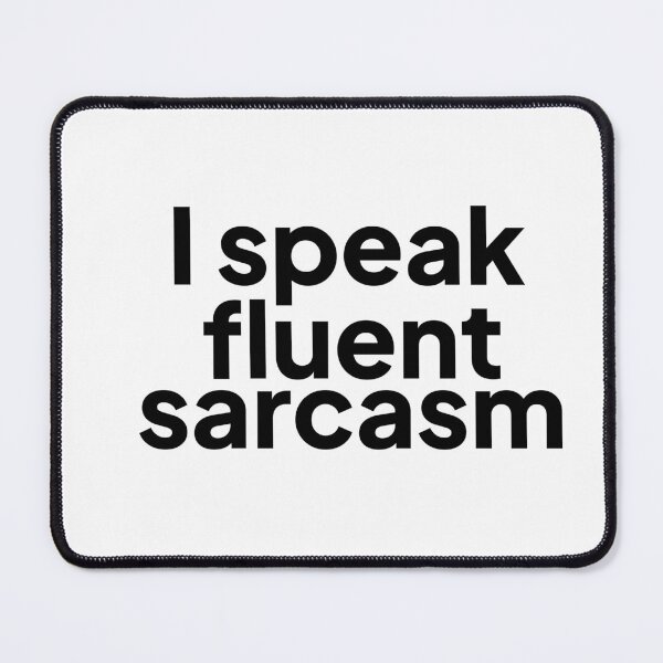 Item preview, Speak sarcasm designed and sold by anuggra.