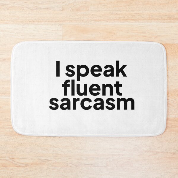 Item preview, Speak sarcasm designed and sold by anuggra.