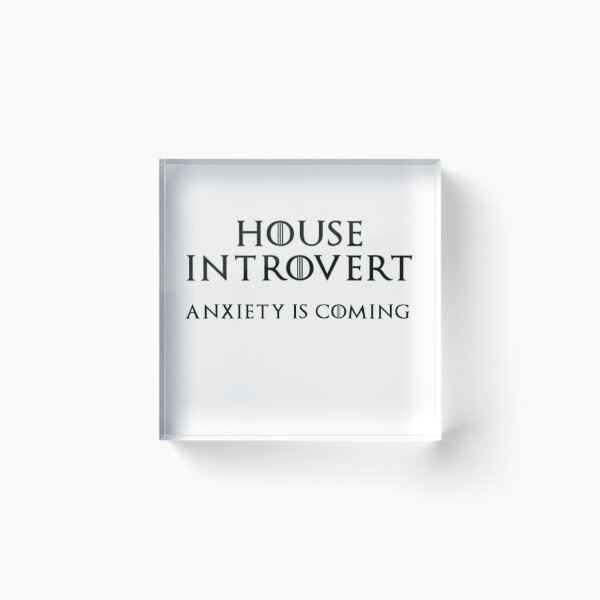 House Introvert Acrylic Block