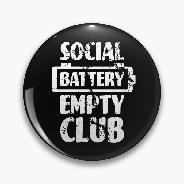 Item preview, Social Battery Empty Club designed and sold by Wounded Whisper.