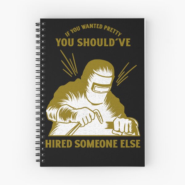 Item preview, You Should've Hired Funny Arc Welding designed and sold by SquatchPrintsCo.
