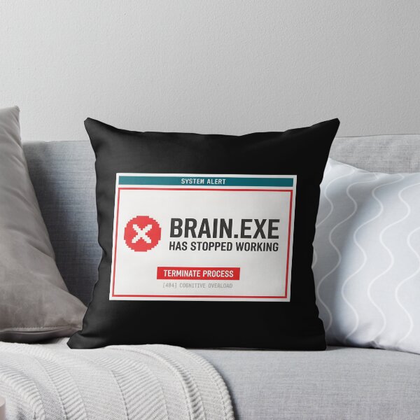 Item preview, Brain exe Has Stopped Working designed and sold by Zazz Lee.