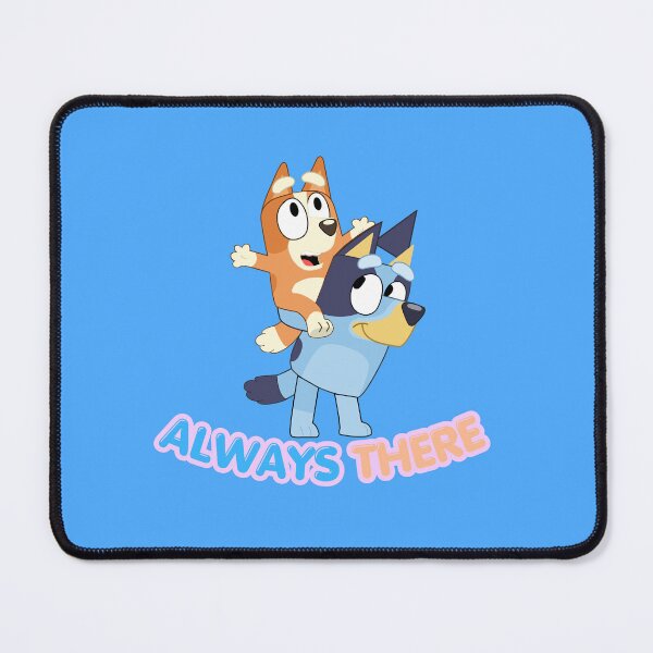 Item preview, always there - bluey and bingo designed and sold by Randomnessy.