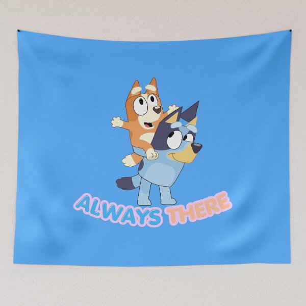 Item preview, always there - bluey and bingo designed and sold by Randomnessy.