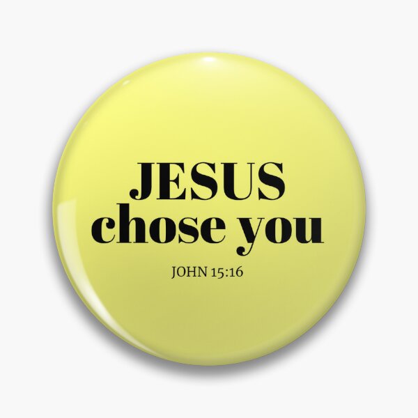Item preview, JESUS CHOSE YOU designed and sold by Keren.urcia.