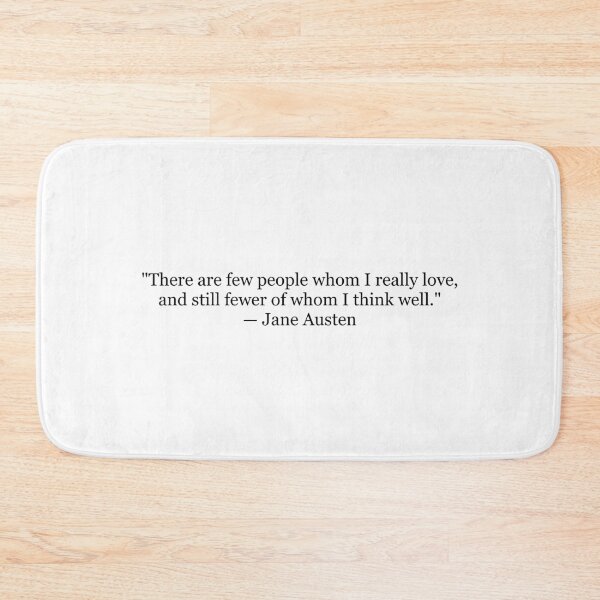 Item preview, Jane Austen "There Are Few People Whom I Really Love" Quote | Pride and Prejudice Book Lover Gift designed and sold by The Prose Atelier.