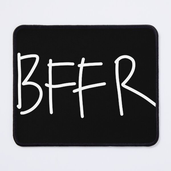 Item preview, BFFR stands for "Be Fing For Real" designed and sold by YGPrinting.