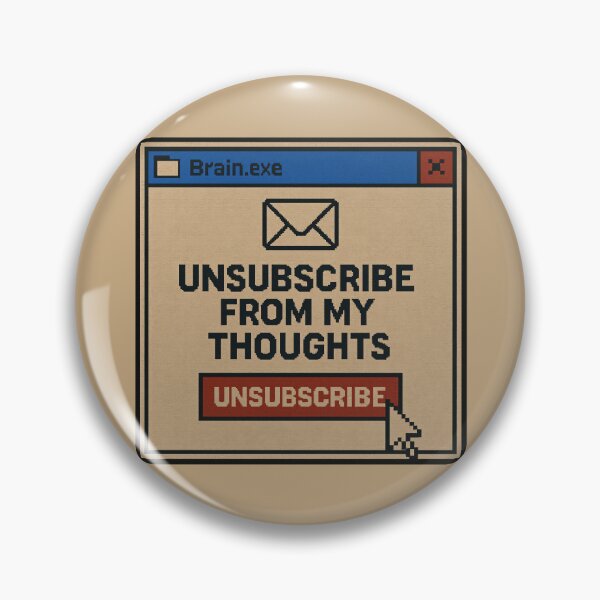 Item preview, Overactive Mind – Unsubscribe From My Thoughts designed and sold by Mad Factory Designs.