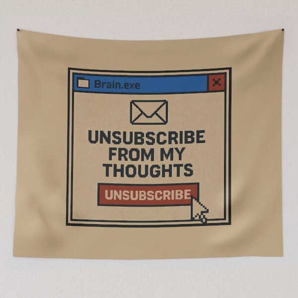 Item preview, Overactive Mind – Unsubscribe From My Thoughts designed and sold by Mad Factory Designs.