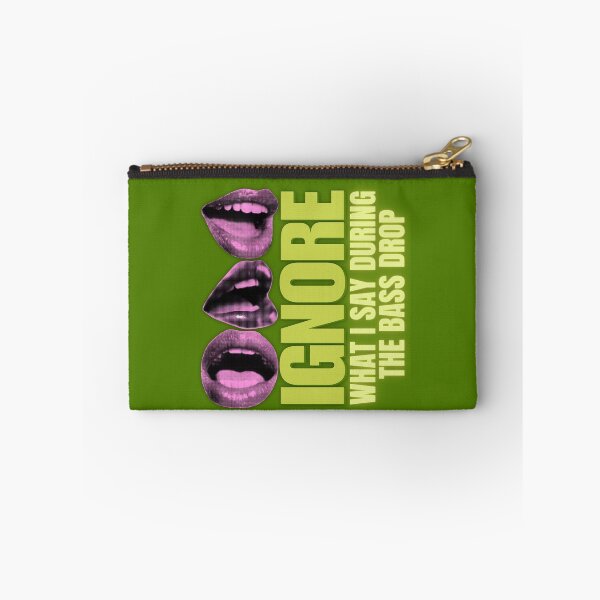 Item preview, Rave Festival Ignore What I Say During The Bass Drop designed and sold by pulse_retail.