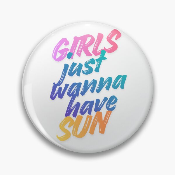 Item preview, girls just wanna have SUN designed and sold by SaltyPeach30606.