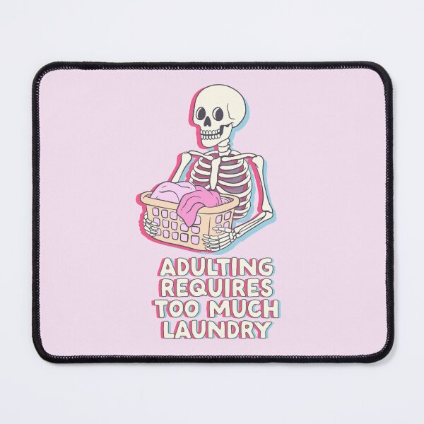 Item preview, Adulting Requires Too Much Laundry Skeleton designed and sold by Jess.a.creates.
