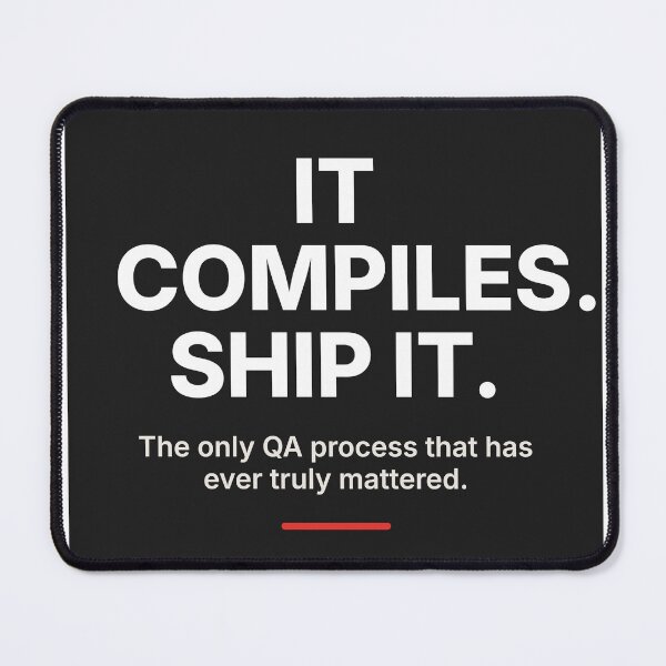 Item preview, It Compiles. Ship It. — Funny Developer QA Programmer Tee designed and sold by Studio Deadpan.