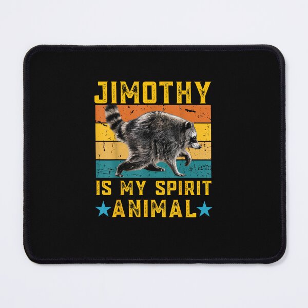 Item preview, Jimothy Raccoon is My Spirit Animal Raccoon Meme designed and sold by MatherFisher.