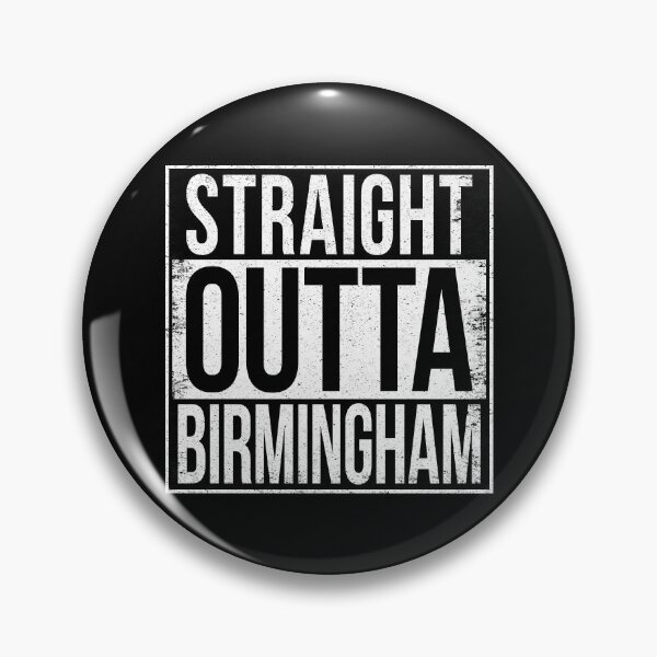 Item preview, STRAIGHT OUTTA BIRMINGHAM designed and sold by Bruiserstang.