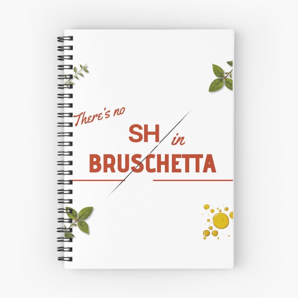 Item preview, There’s no SH in bruschetta! designed and sold by Micolinha.