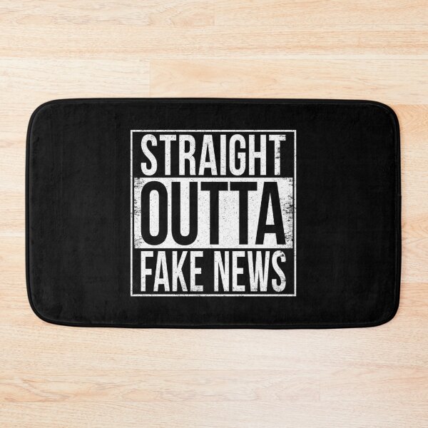Item preview, STRAIGHT OUTTA FAKE NEWS designed and sold by Bruiserstang.