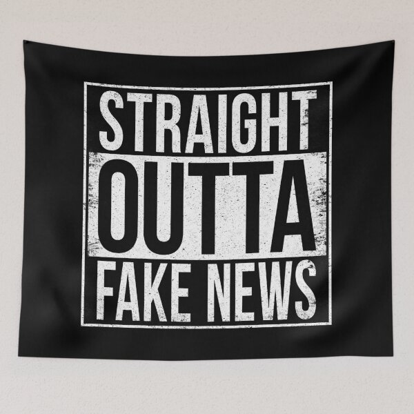 Item preview, STRAIGHT OUTTA FAKE NEWS designed and sold by Bruiserstang.