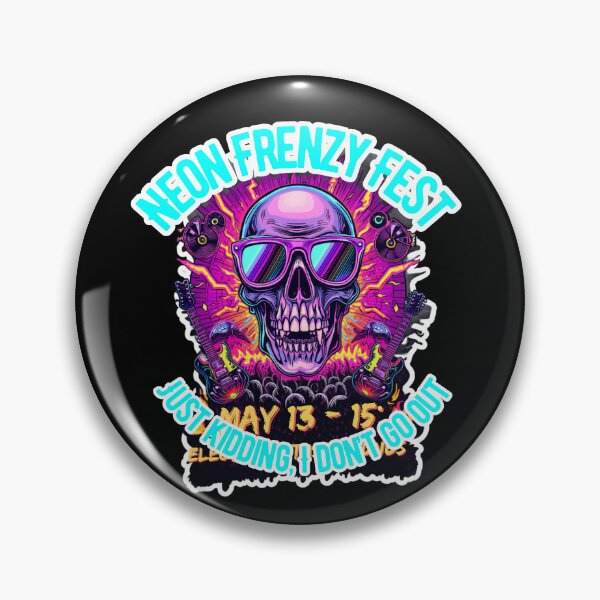 Item preview, Neon Frenzy Fest - Just Kidding, I dont go out designed and sold by amyness.