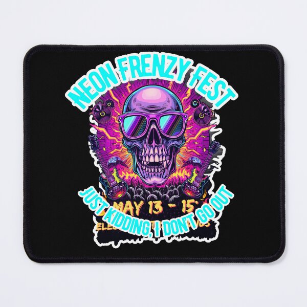 Item preview, Neon Frenzy Fest - Just Kidding, I dont go out designed and sold by amyness.