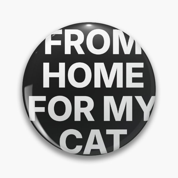 Item preview, I Work From Home For My Cat — Funny Cat Owner Remote Work Tee designed and sold by Studio Deadpan.