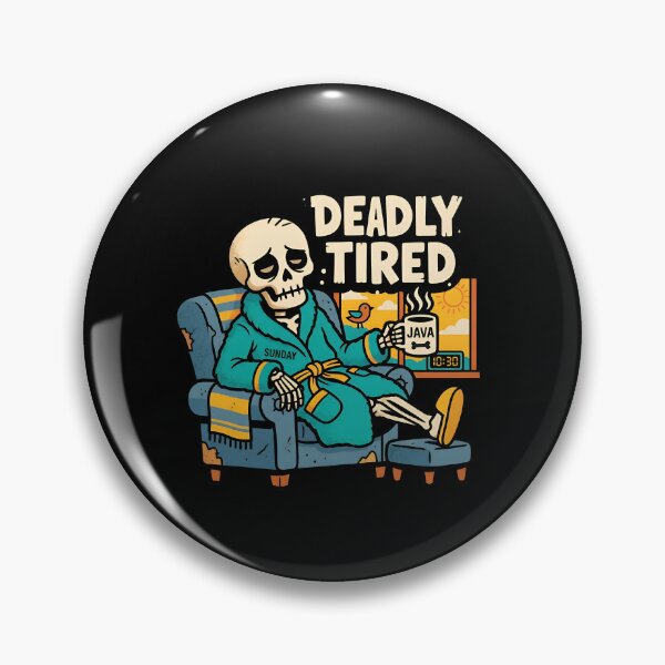 Item preview, Deadly Tired Skeleton designed and sold by Zazz Lee.