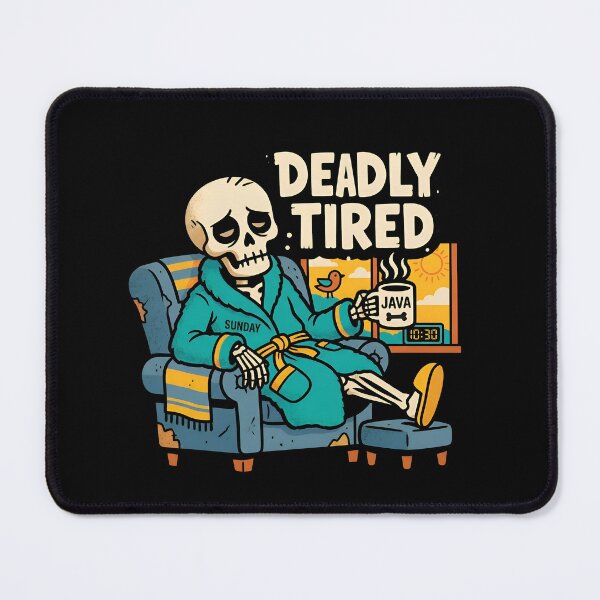 Item preview, Deadly Tired Skeleton designed and sold by Zazz Lee.