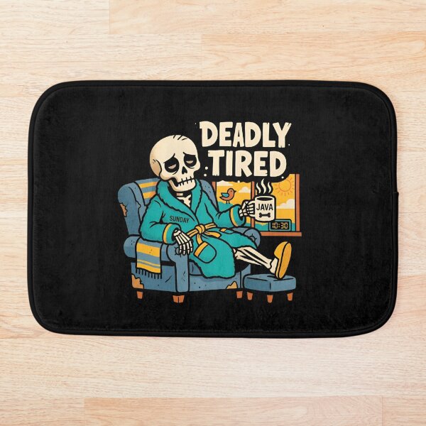 Item preview, Deadly Tired Skeleton designed and sold by Zazz Lee.