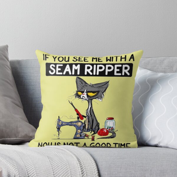 Item preview, If You See Me With A Seam Ripper designed and sold by NoThoughtsCat.