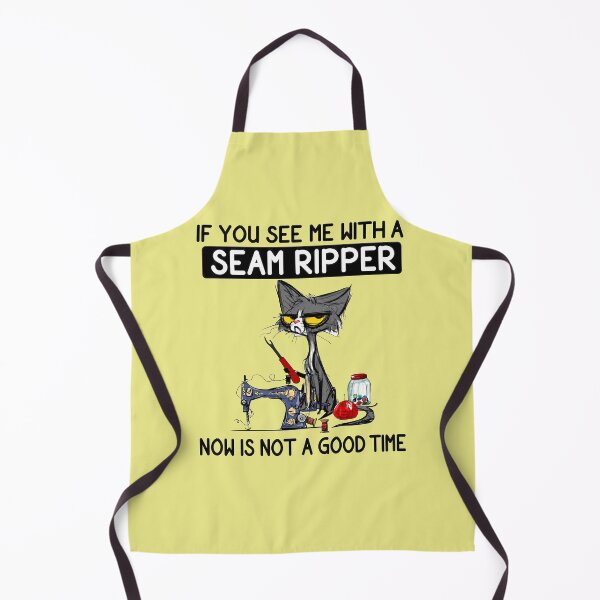 Item preview, If You See Me With A Seam Ripper designed and sold by NoThoughtsCat.