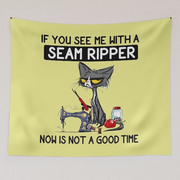 Item preview, If You See Me With A Seam Ripper designed and sold by NoThoughtsCat.