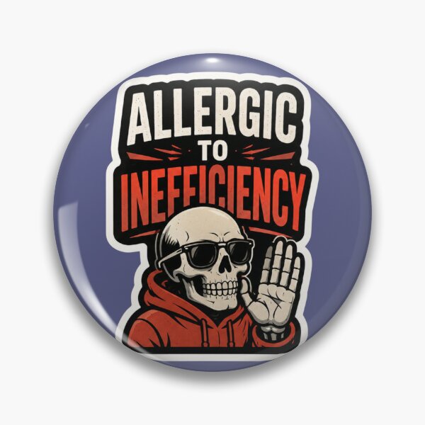 Item preview, Allergic to Inefficiency - Skeleton Wave designed and sold by amyness.
