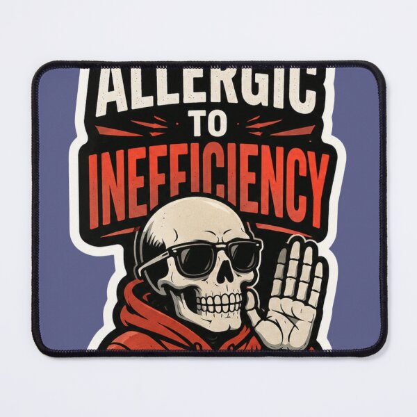 Item preview, Allergic to Inefficiency - Skeleton Wave designed and sold by amyness.