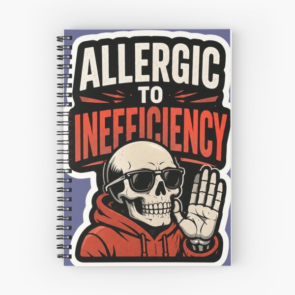 Item preview, Allergic to Inefficiency - Skeleton Wave designed and sold by amyness.