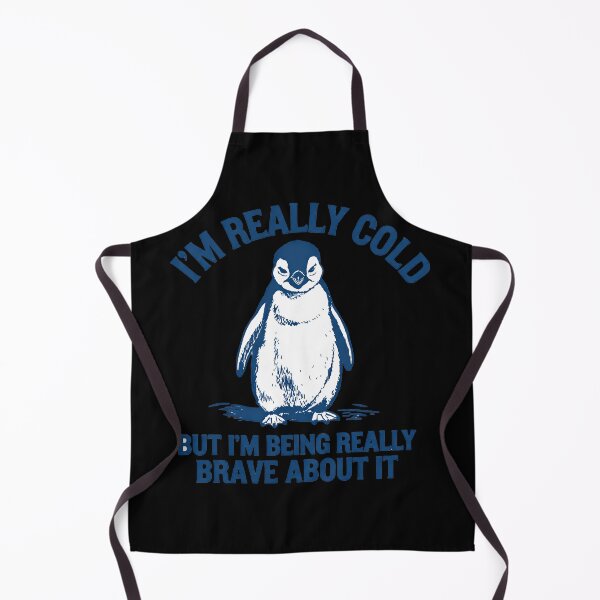 Item preview, I'm Really Cold But I'm Being Really Brave About It designed and sold by NoThoughtsCat.