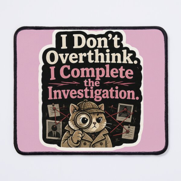 Item preview, I dont overthink - I complete the investigation designed and sold by amyness.