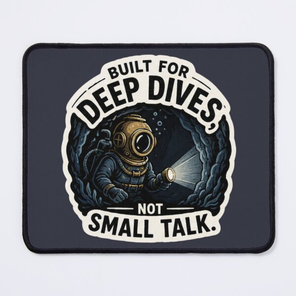 Item preview, Built for Deep Dives Not Small Talk - Diver designed and sold by amyness.