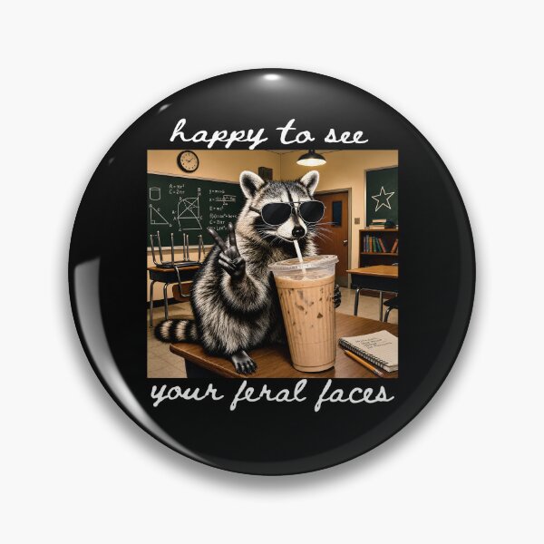 Item preview, Happy To See Your Feral Faces designed and sold by srowdy.