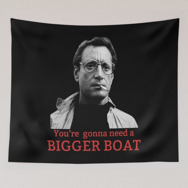 Item preview, You're Gonna Need A Bigger Boat Martin Brody Meme designed and sold by AkhiFaces.
