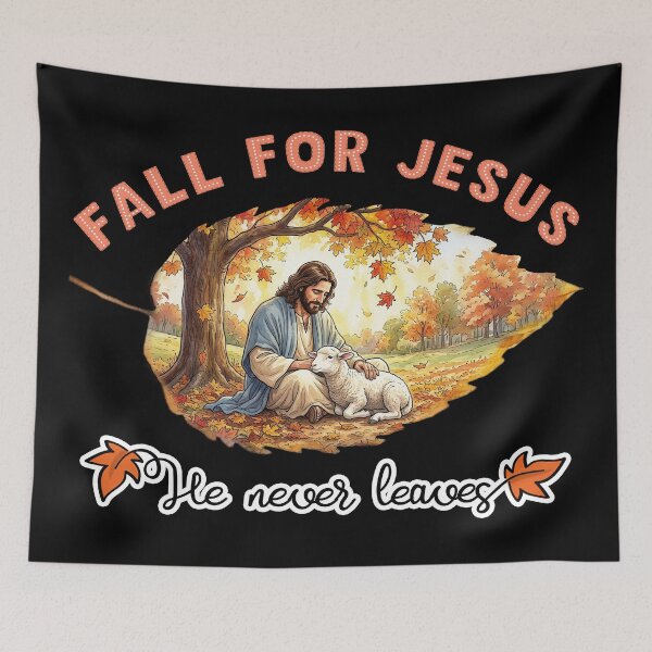 Item preview, Fall For Jesus: He Never Leaves! designed and sold by Lion and Lamb Design.