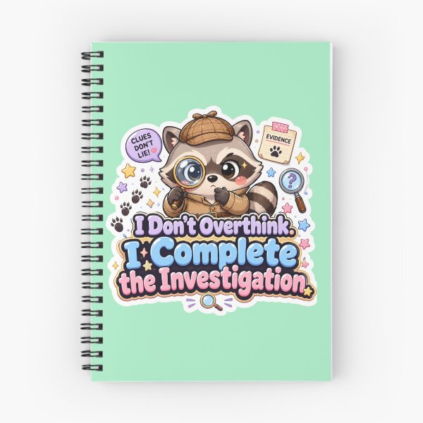 Item preview, I don't overthink. I complete the investigation. designed and sold by amyness.
